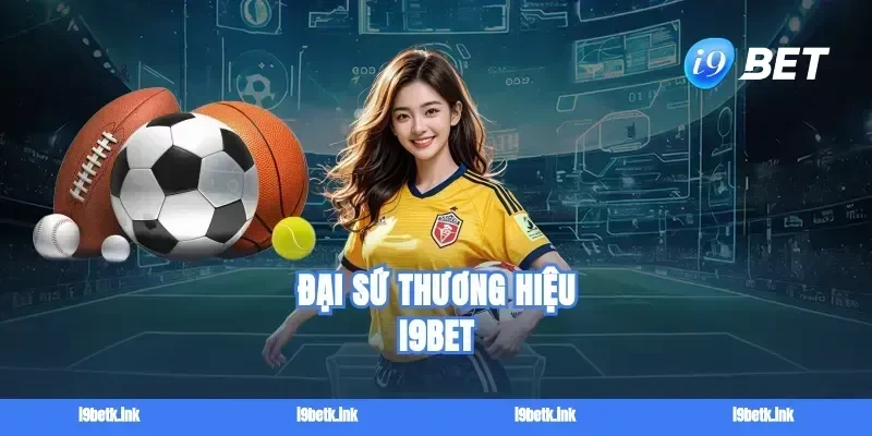 dai su thuong hieu i9bet