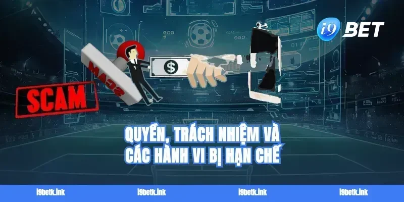 Quyền, trách nhiệm và các hành vi bị hạn chế