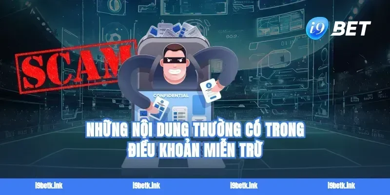 Những nội dung thường có trong điều khoản miễn trừ