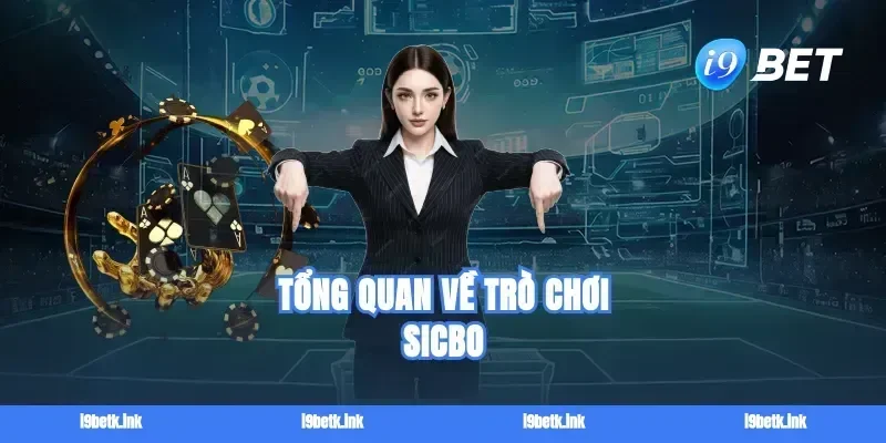 Tổng quan về trò chơi Sicbo